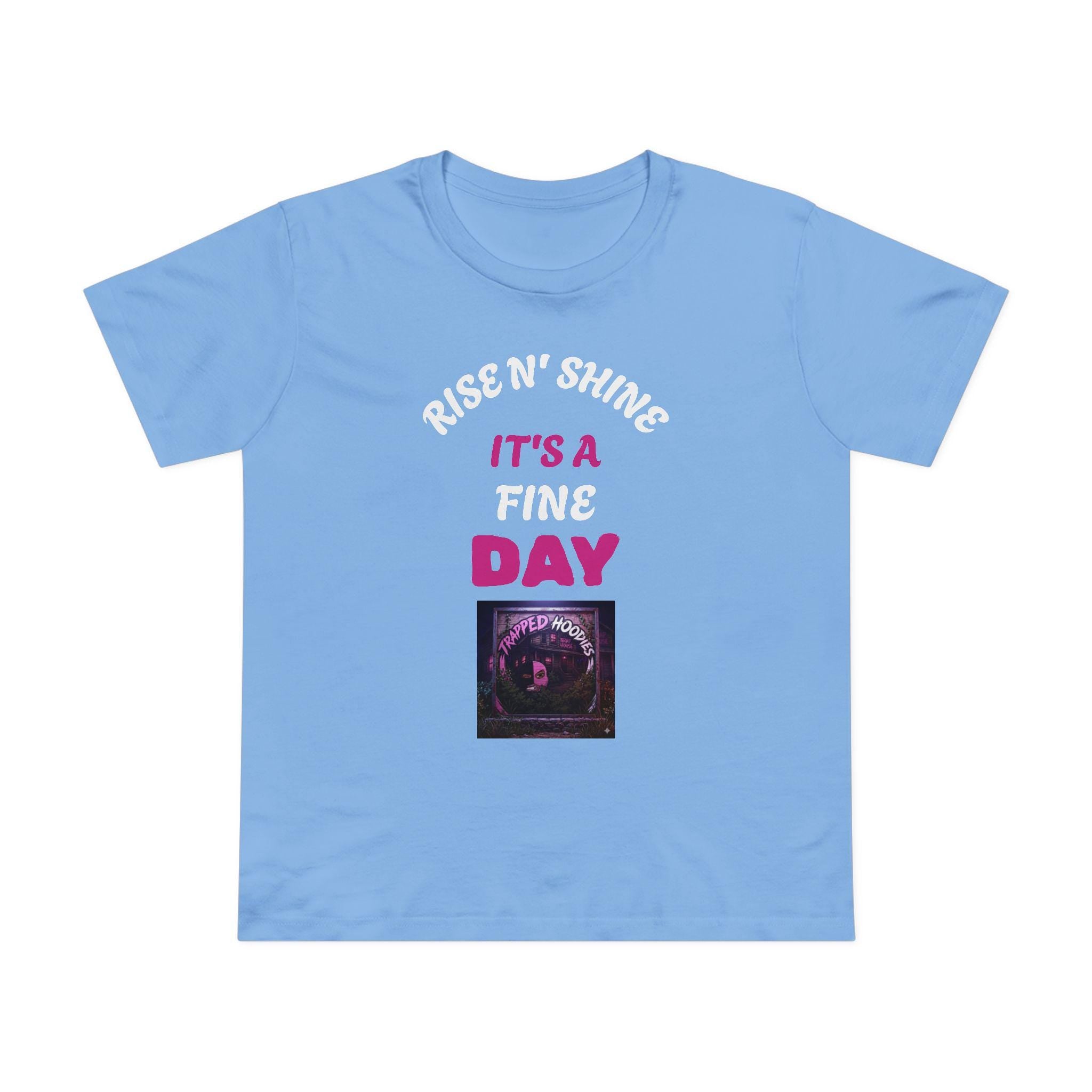 Sarcasm University graphic tee | Rise N' Shine It's a Fine Day design