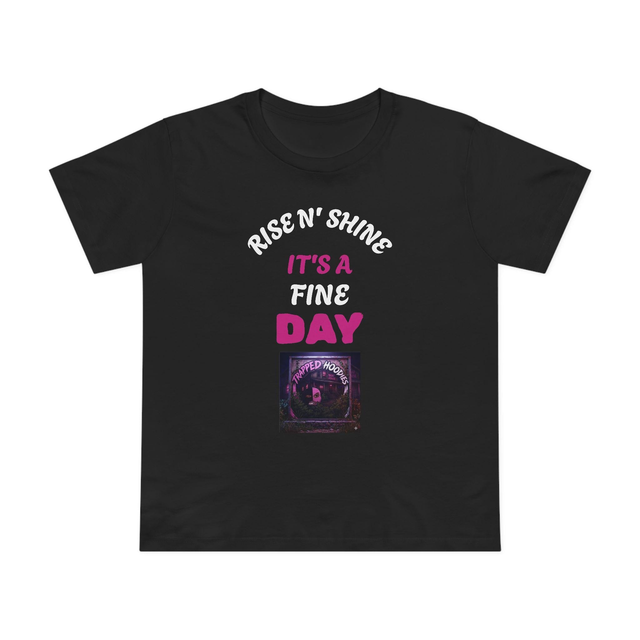 Sarcasm University graphic tee | Rise N' Shine It's a Fine Day design