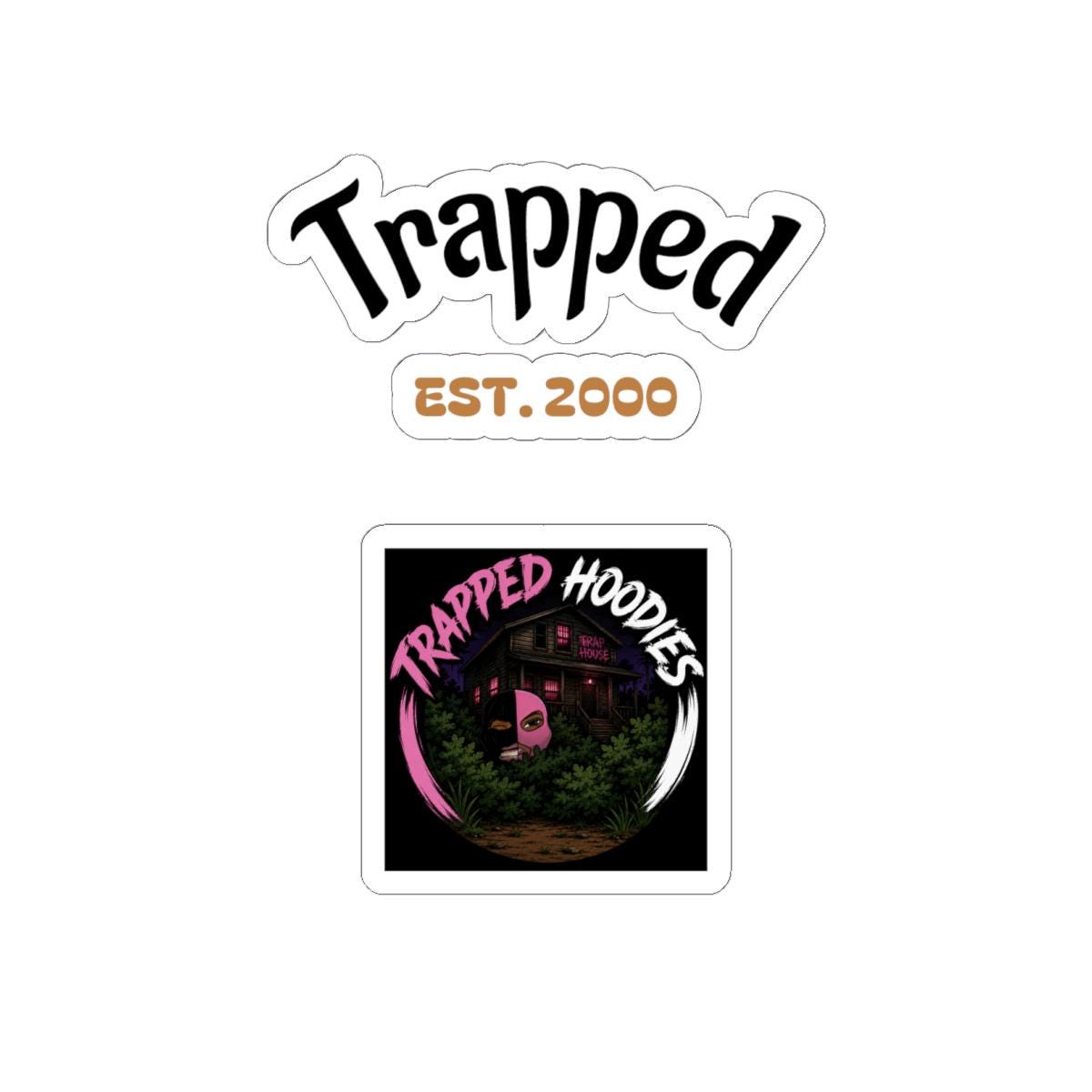 Trapped Hoodies Vinyl Stickers (Est. 2000) – Custom Shape Decals